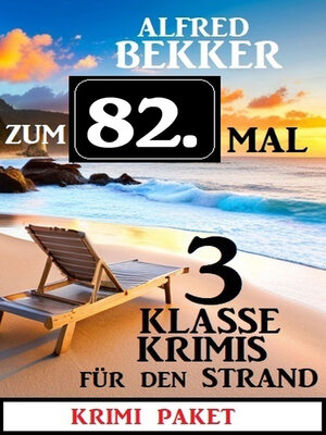 cover image of Zum 82. Mal 3 klasse Krimis für den Strand